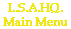 LSAHQ MAIN MENU